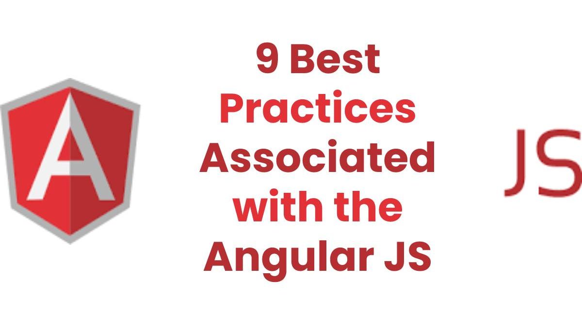 9 Best Practices Associated with the Angular JS